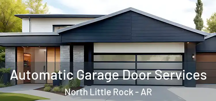  Automatic Garage Door Services North Little Rock - AR