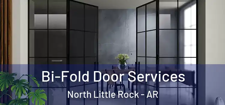 Bi-Fold Door Services North Little Rock - AR