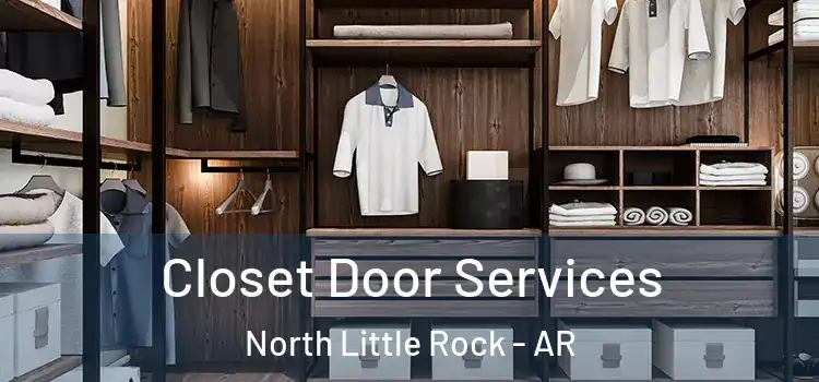Closet Door Services North Little Rock - AR