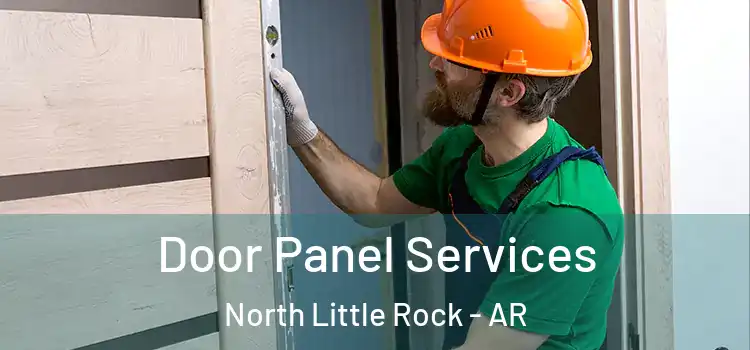 Door Panel Services North Little Rock - AR