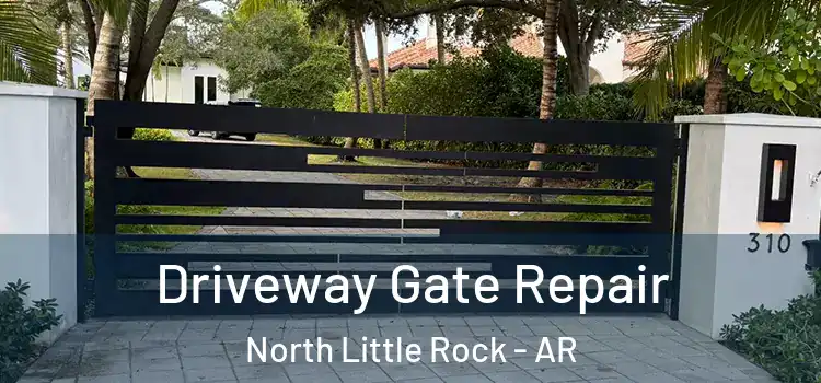 Driveway Gate Repair North Little Rock - AR