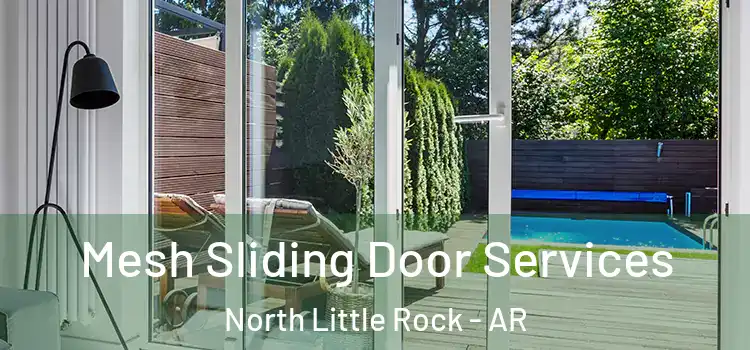 Mesh Sliding Door Services North Little Rock - AR