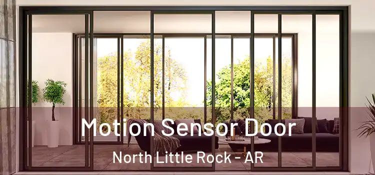 Motion Sensor Door North Little Rock - AR