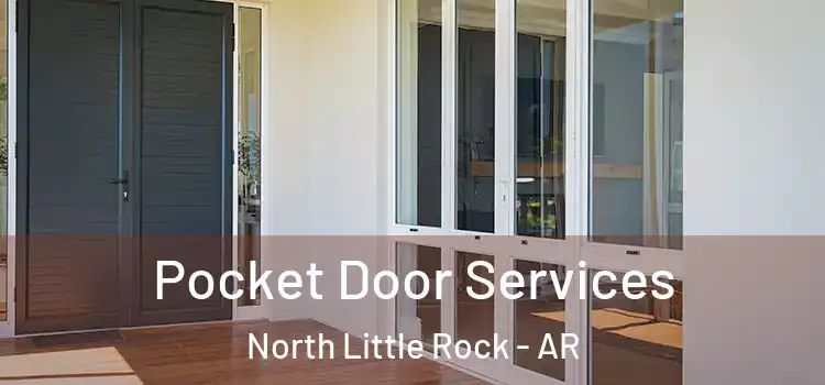 Pocket Door Services North Little Rock - AR