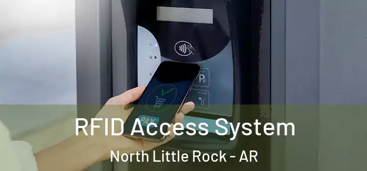 RFID Access System North Little Rock - AR