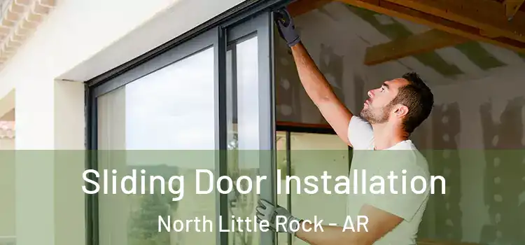 Sliding Door Installation North Little Rock - AR
