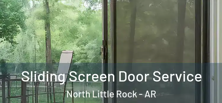 Sliding Screen Door Service North Little Rock - AR