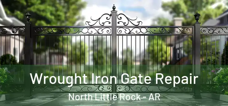 Wrought Iron Gate Repair North Little Rock - AR